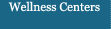 Wellness Centers